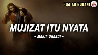 Maria Shandi Mujizat Itu Nyata Lyrics